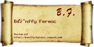 Bánffy Ferenc névjegykártya